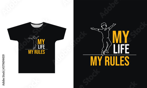 Fotografia My Life My Rules T-Shirt Design Graphic