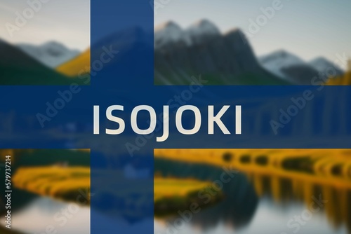 Isojoki: Ortsname der finischen Stadt Isojoki in der Region Etelä-Pohjanmaa auf der finnischen Flagge photo