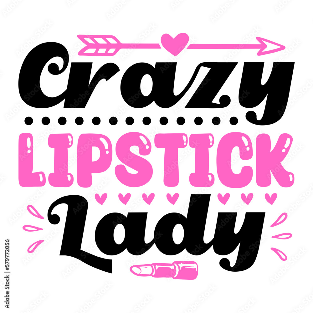 Crazy lipstick lady svg