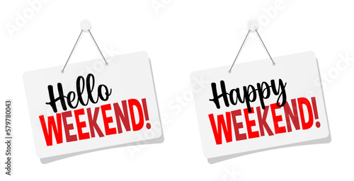 Hello weekend and happy weekend on door sign