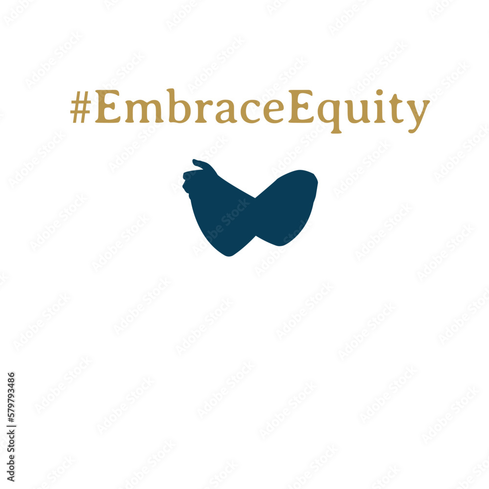 Embrace Equity 2023 vector illustration Embrace Equity 2023 vector illustration