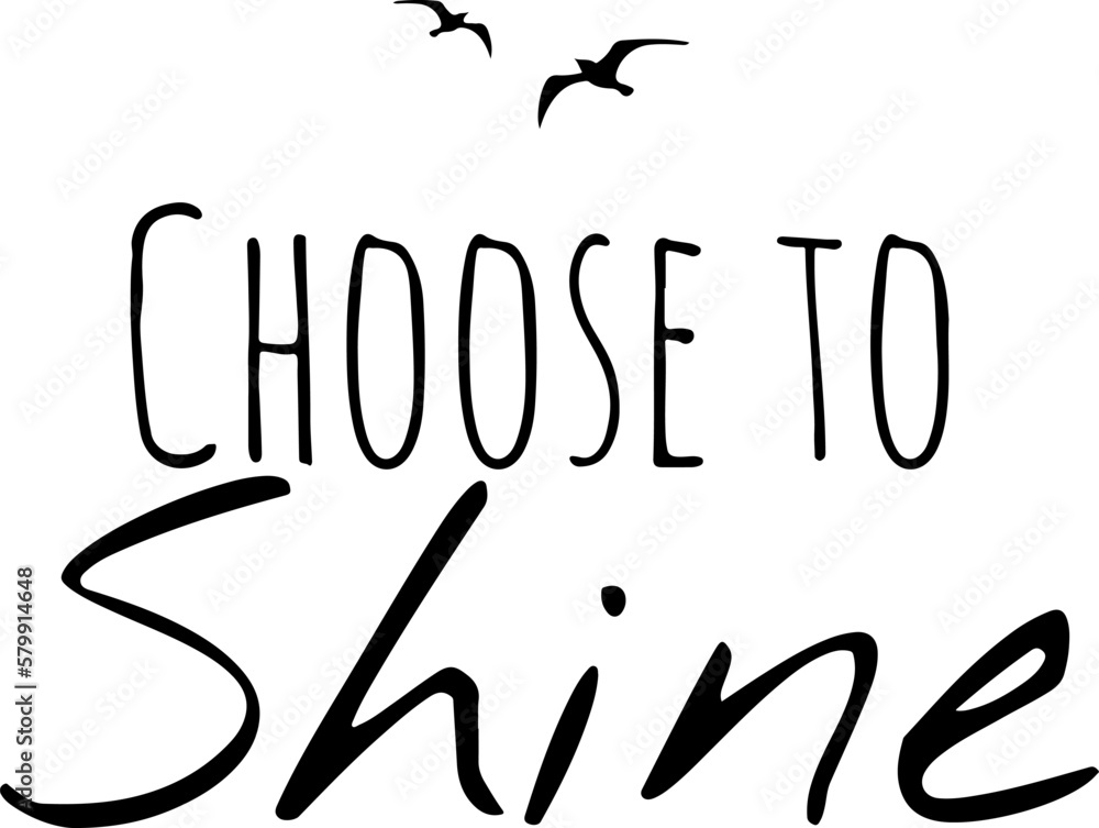 Quote about Shine, suitable for tshirt design, presentation, template Quote about Shine, suitable for tshirt design, presentation, template