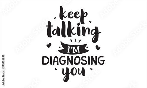 keep talking i'm diagnosing you SVG craft design.