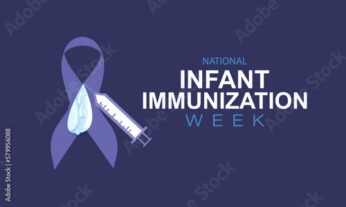  National Infant Immunization week. Template for background, banner, card, poster
