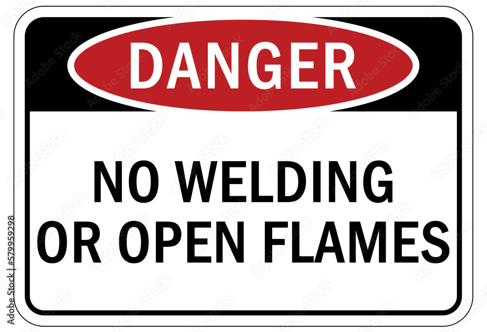 Welding hazard sign and labels no welding or open flame