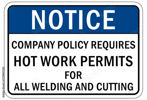 Welding hazard sign and labels company policy requires hot work permit for all welding and cutting