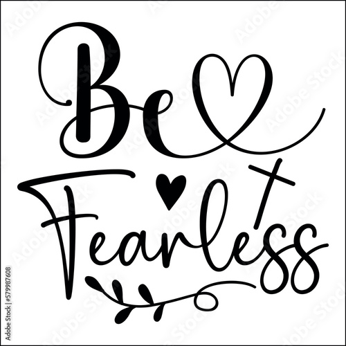 Be fearless SVG
