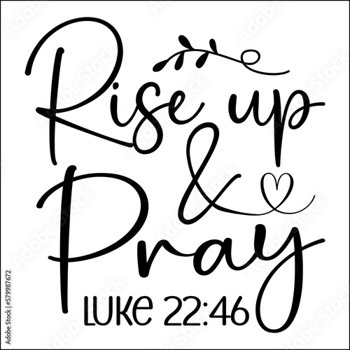 Rise up & pray Luke 22:46 SVG
