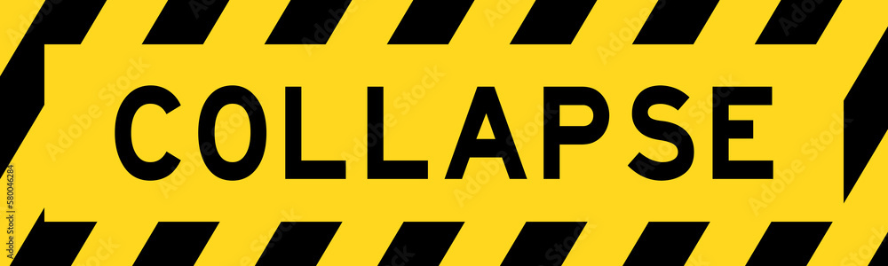 Yellow and black color with line striped label banner with word collapse Yellow and black color with line striped label banner with word collapse
