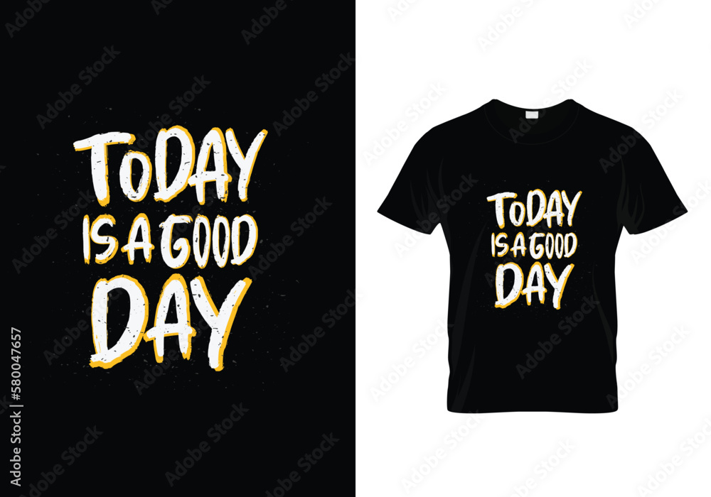 t shirt print Today i a good day t shirt print Today i a good day