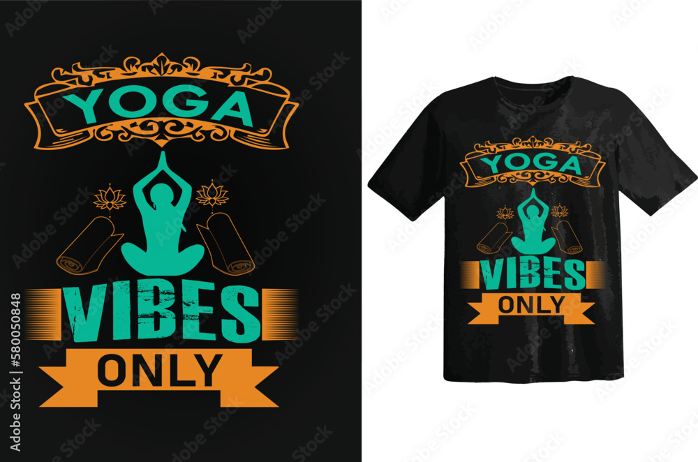 Yoga vibes only t shirt print, t shirt vector illustration, black t shirt graphic design, t shirt design concept vector Yoga vibes only t shirt print, t shirt vector illustration, black t shirt graphic design, t shirt design concept vector