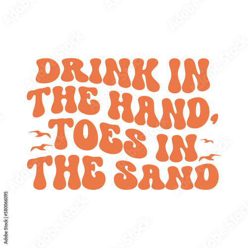 Drink in the hand, toes in the sand