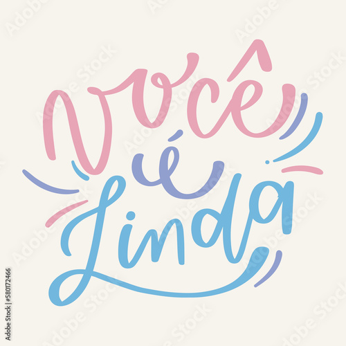 Você é linda. you are beautiful in brazilian portuguese. Modern hand Lettering. vector.