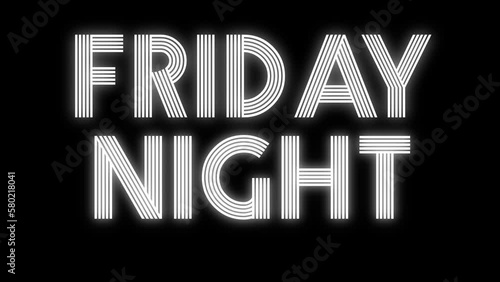 Word FRIDAY NIGHT written with a stylish font and animated as a Flickr neon light in white color on transparent background. photo