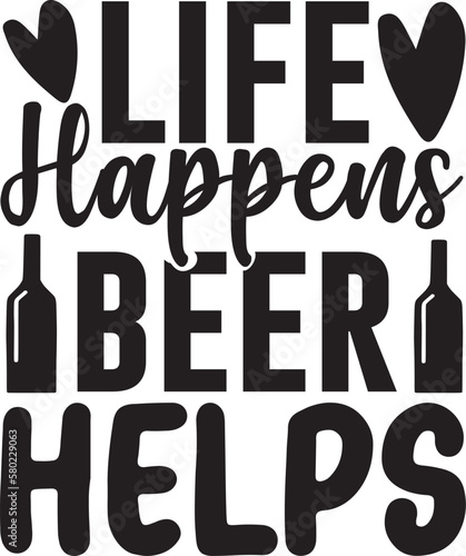  life happens beer helps svg