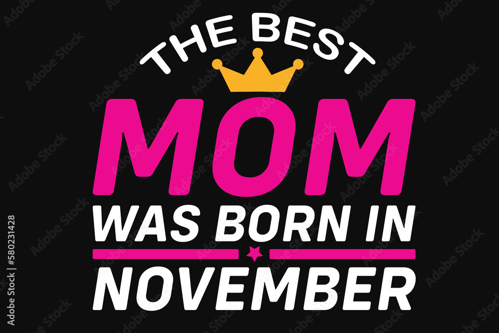 The best mom was born in november