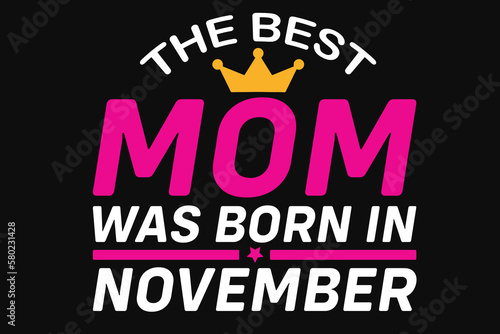 The best mom was born in november