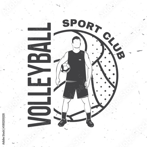 Volleyball club badge design. Vector illustration. For college league sport club emblem, sign, logo. Vintage monochrome label, sticker, patch with volleyball ball, player and net silhouettes.