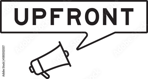 Megaphone icon with speech bubble in word upfront on white background