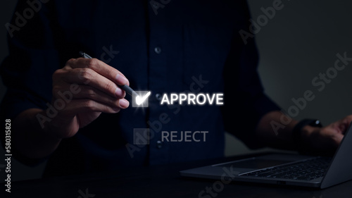 Businessman writing or tick correct mark to approve document or project. Evaluation form, questionnaire, consideration, acceptance, approval, signing, Quiz, interview, choose to agree,