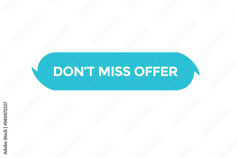 don’t miss offer button vectors.sign label speech bubble don't miss offer
don’t miss offer button vectors.sign label speech bubble don't miss offer