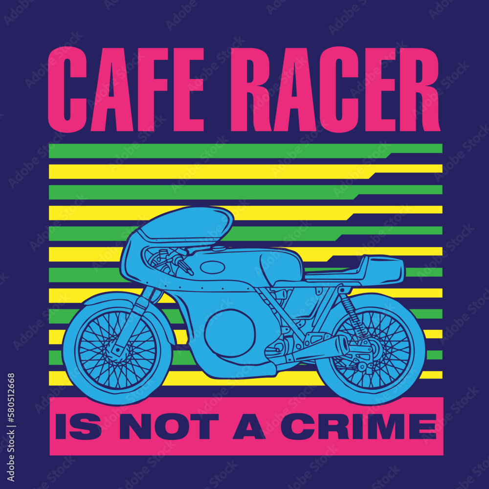 Cafe Racer Motor is Not Crime Poster Style Design