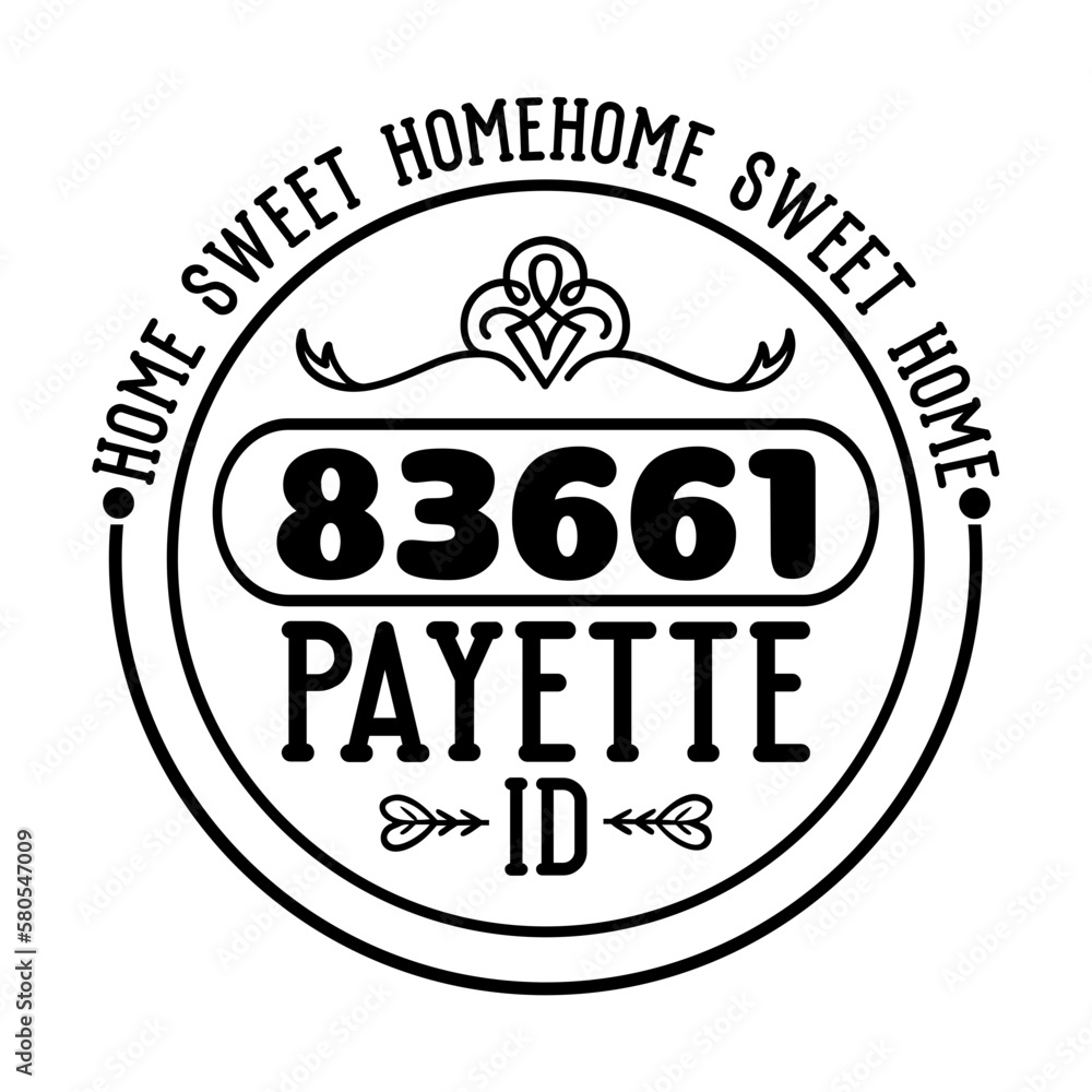 Home Sweet Home 83661 Payette ID SVG Home Sweet Home 83661 Payette ID SVG