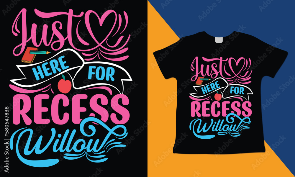 Just Here For Recess Willoul T shirt Designs, Just Here For Recess Willoul T shirt Designs,