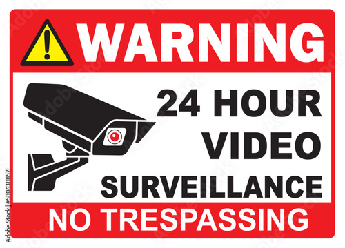 Warning 24 hour video surveillance no trespassing