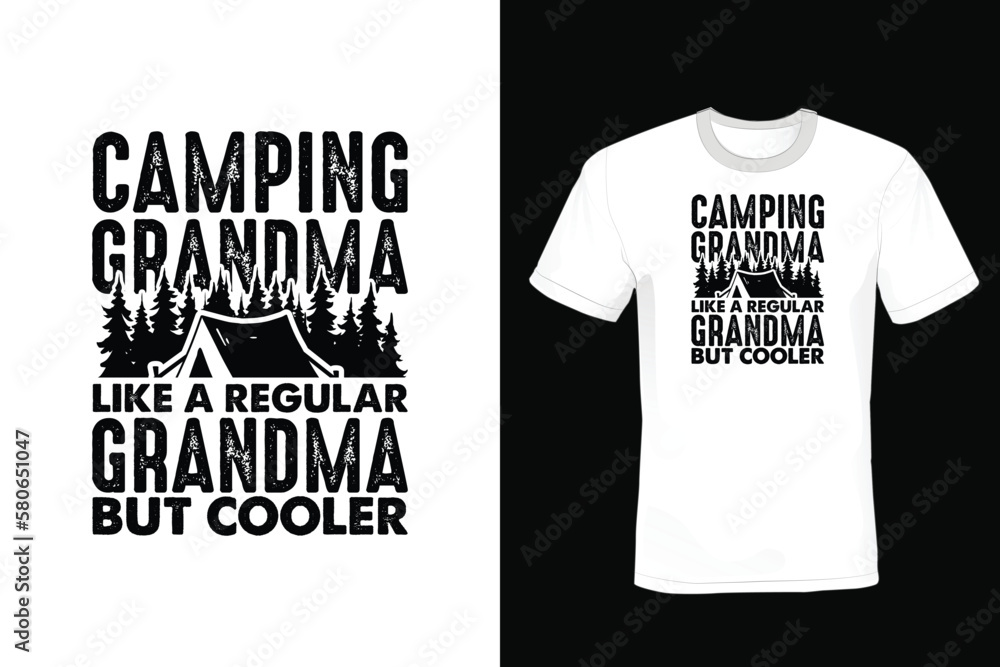Camping Grandma like a normal Grandma but cooler, Camping T shirt design, vintage, typography Camping Grandma like a normal Grandma but cooler, Camping T shirt design, vintage, typography