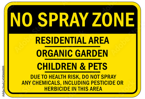 Pesticide chemical hazard sign and labels resident area, organic garden, children and pets. Due to health risk, do not spray any chemicals, including pesticide or herbicide in this area