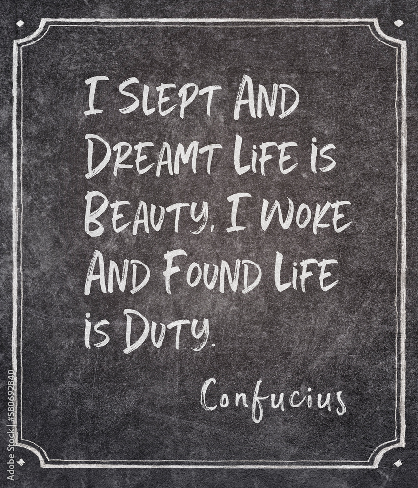 Fototapeta premium life is duty Confucius quote
