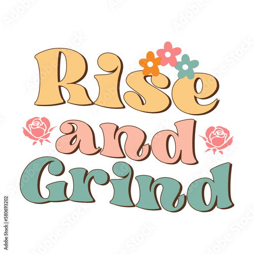 Rise and Grind