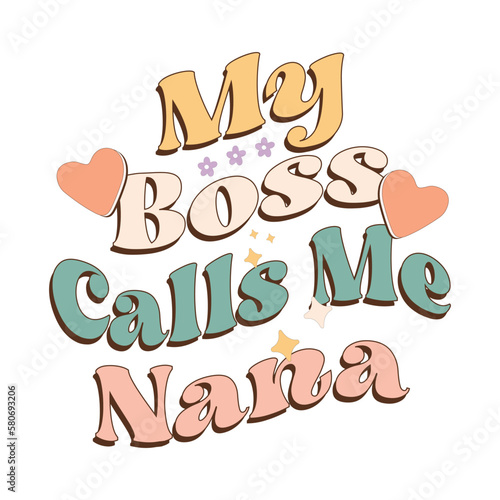 My Boss Calls Me Nana