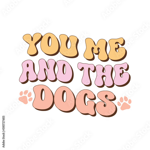 you me and the dogs