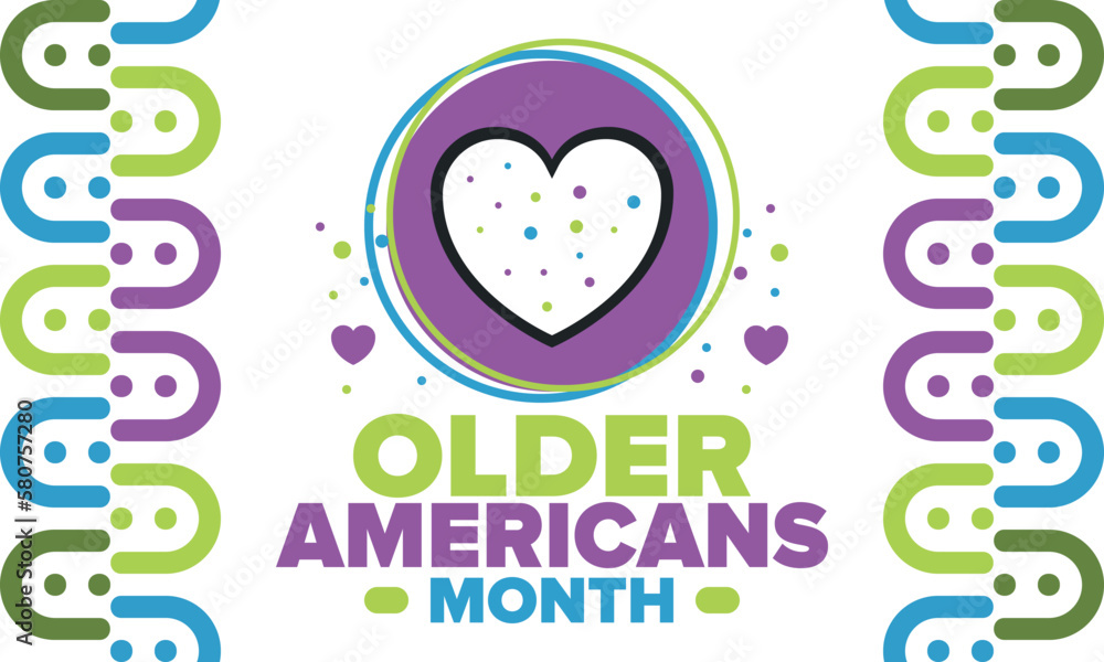 Older Americans Month. Celebrated in May in the United States. National Month of observance for Older Americans. Poster, card, banner and background. Vector illustration Older Americans Month. Celebrated in May in the United States. National Month of observance for Older Americans. Poster, card, banner and background. Vector illustration