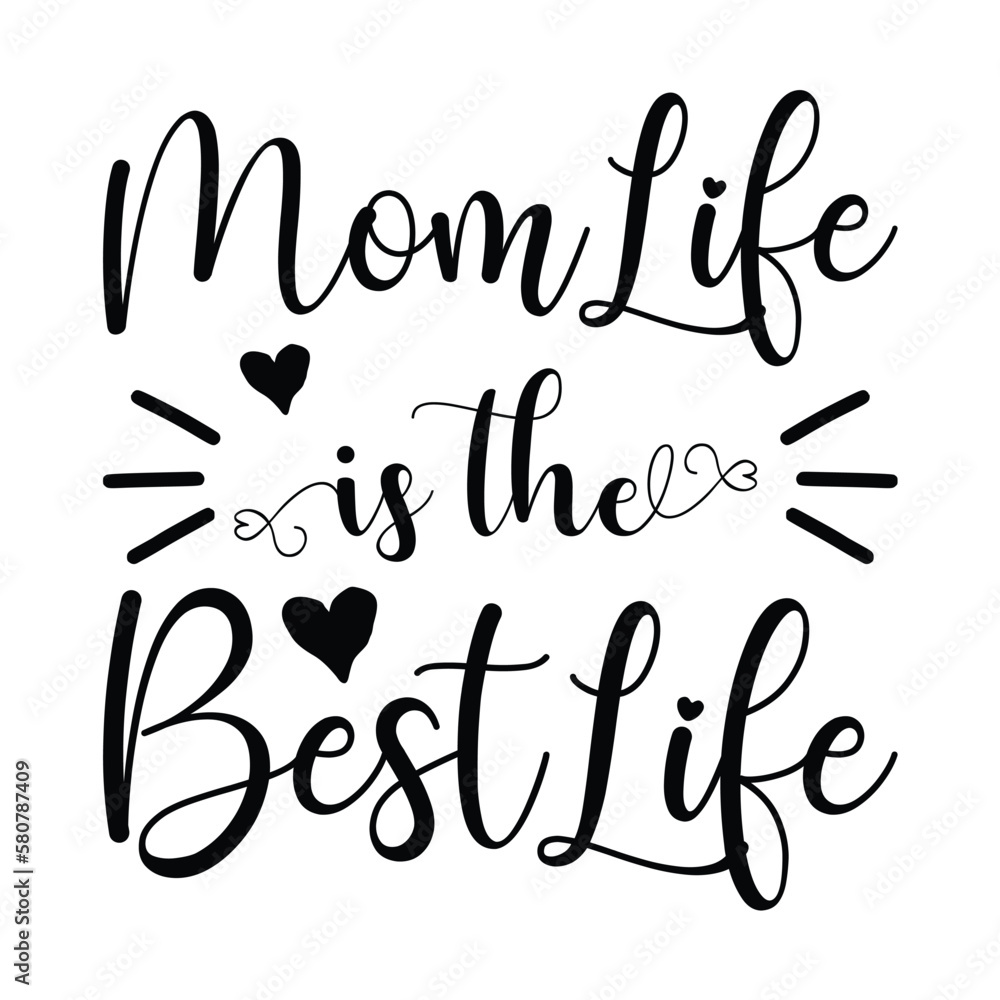 Mom life is the best life Mother's day shirt print template, typography design for mom mommy mama daughter grandma girl women aunt mom life child best mom adorable shirt Mom life is the best life Mother's day shirt print template, typography design for mom mommy mama daughter grandma girl women aunt mom life child best mom adorable shirt