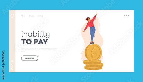Inability to Pay Landing Page Template. Financial Instability Concept with Woman Balancing On Coin. Impact Of Recession