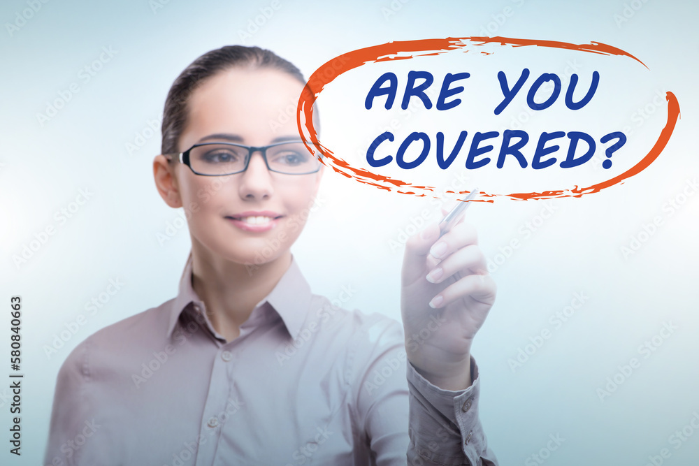 Insurance concept with the question are you covered Insurance concept with the question are you covered