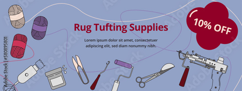Tufting supplies online store banner. Including starter kit, set of carpet making tools with rug scissors, tufting machine, cotton and wool yarns, trimmer. Banner illustration in vector flat style.