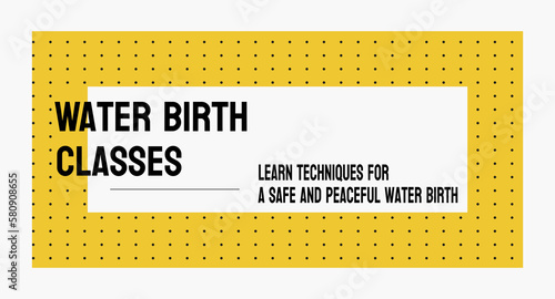 Water birth classes: Education for parents on water births.