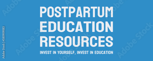 Postpartum education resources: Providing resources and support for new parents during the postpartum period.