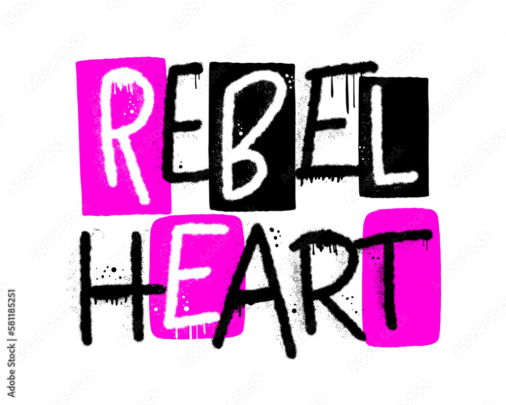 Graffiti grunge urban street art. Rebel heart. Punk retro style slogan