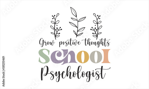 Grow positive thoughts school psychologist retro SVG.