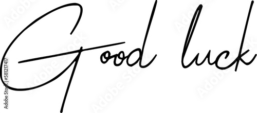 Good luck black text. Good luck handwritten font. Good luck vector text.