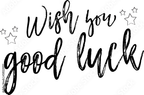 Wish you good luck black text. Wish you good luck black handwritten sign. Wish you good luck vector handwritten font.