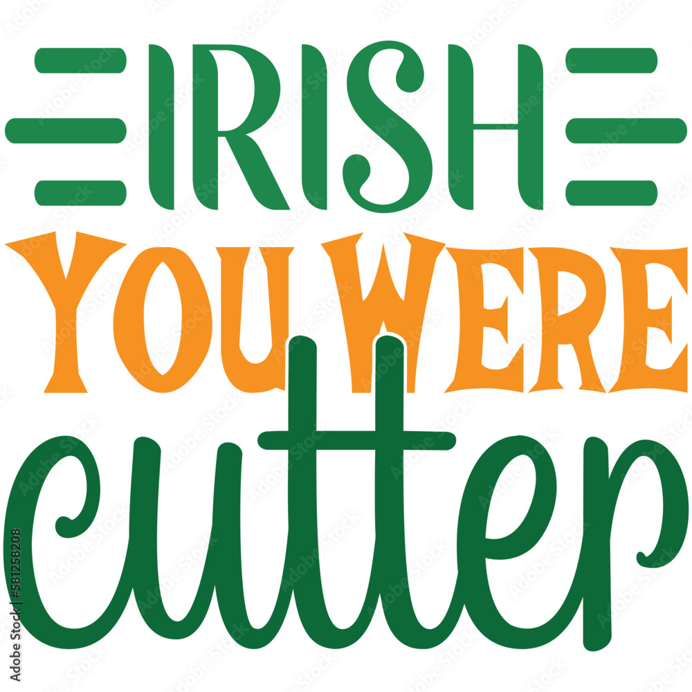 Fototapeta premium Irish You Were Cutter