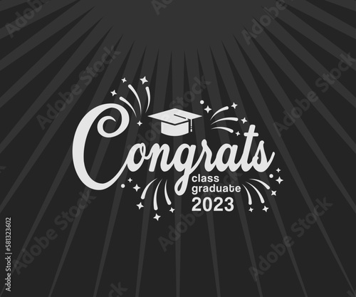 Congrats! greeting sign for graduation party. Class of 2023. Academic cap and diploma. Vector typography design for congratulation ceremony, invitation card, banner. Grads symbol for university,