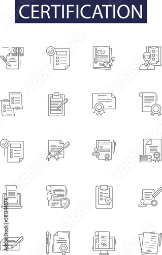 Certification line vector icons and signs. Authorization, Certification, Validation, Endorsement, Approbation, Recognition, Corroboration, Attestation outline vector illustration set photo