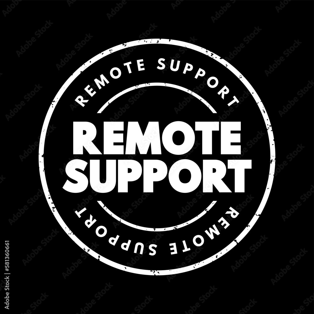 Remote Support - action of providing technical support once a remote access connection is established, text concept background
